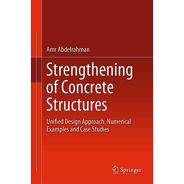 Strengthening of Concrete Structures, Amr Abdelrahman