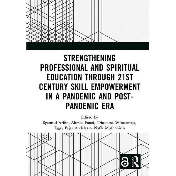 Strengthening Professional and Spiritual Education through 21st Century Skill Empowerment in a Pandemic and Post-Pandemic Era