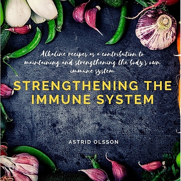 Strengthening the immune system, Astrid Olsson