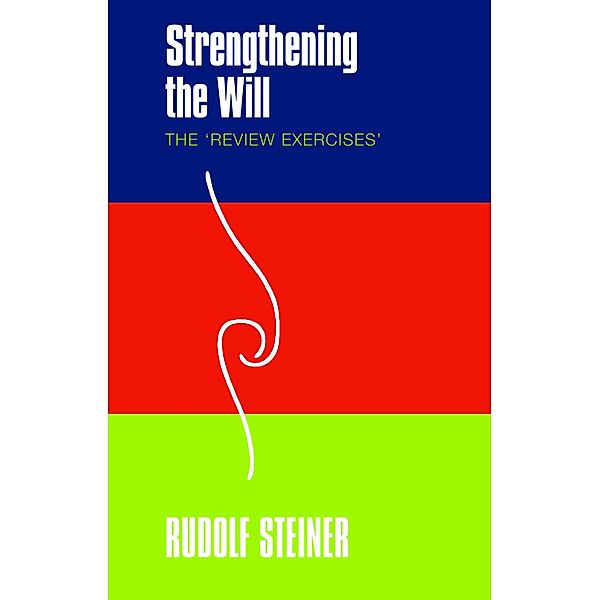 Strengthening the Will, Rudolf Steiner