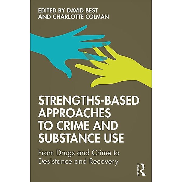 Strengths-Based Approaches to Crime and Substance Use