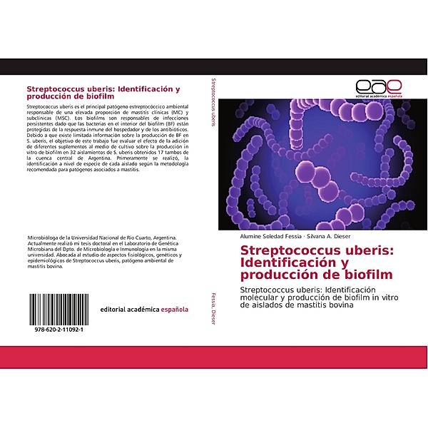 Streptococcus uberis: Identificación y producción de biofilm, Alumine Soledad Fessia, Silvana A. Dieser