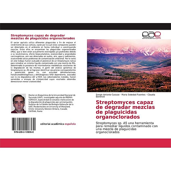 Streptomyces capaz de degradar mezclas de plaguicidas organoclorados, Sergio Antonio Cuozzo, María Soledad Fuentes, Claudia Benimeli