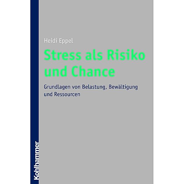 Stress als Risiko und Chance, Heidi Eppel