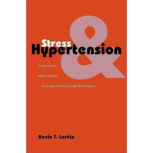 Stress and Hypertension, Kevin T. Larkin