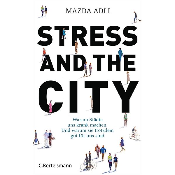 Stress and the City, Mazda Adli