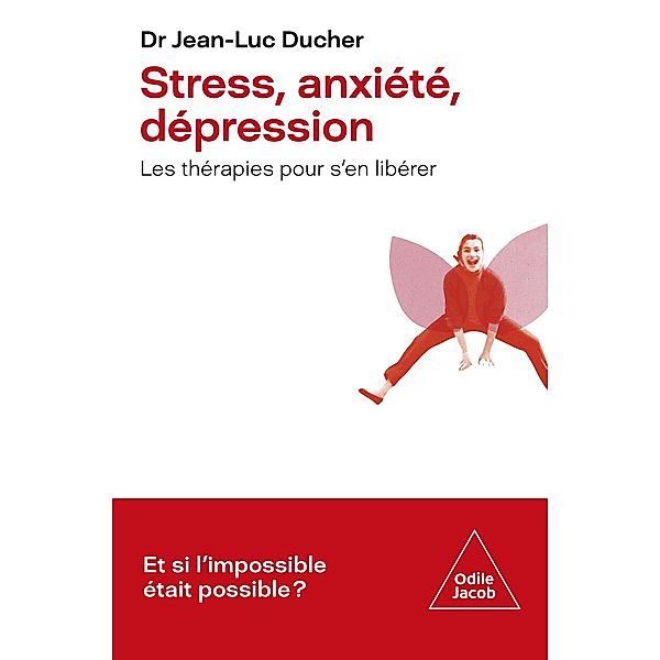 Stress, anxiété, dépression, Ducher Jean-Luc Ducher