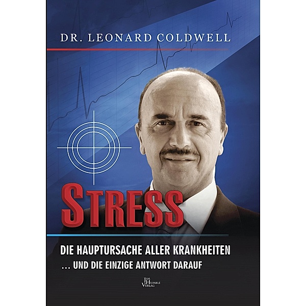 Stress die Hauptursache aller Krankheiten, Leonard Coldwell