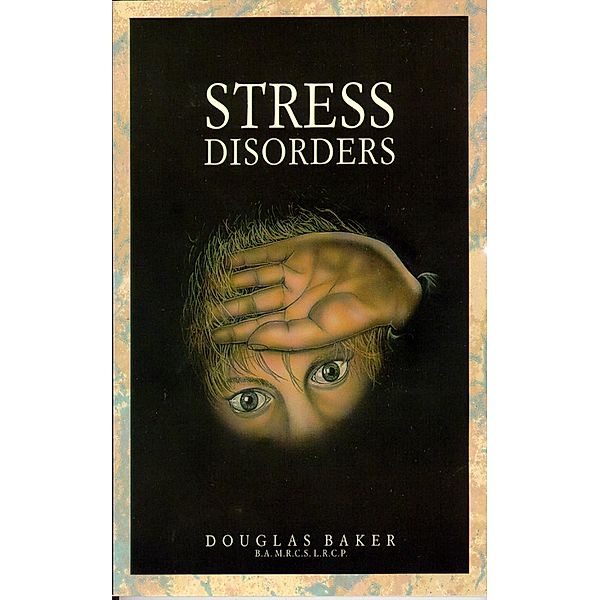 Stress Disorders - Esoteric Meaning and Healing, Douglas M. Baker