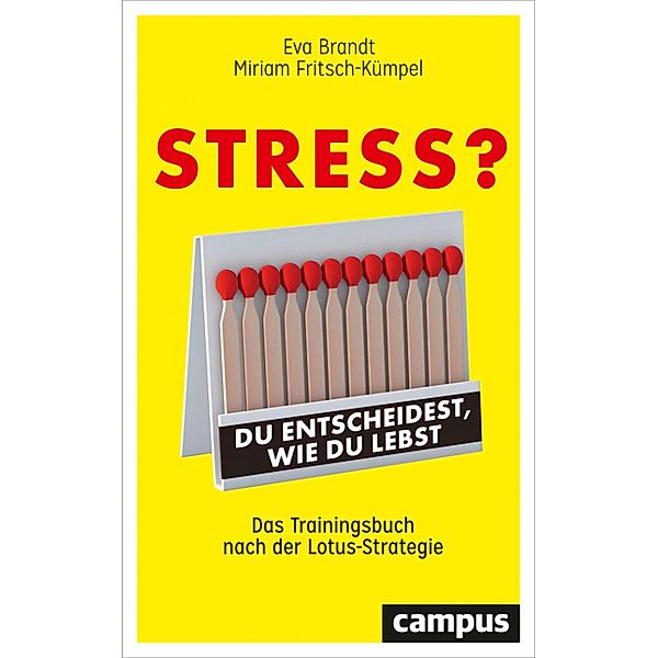 Stress? Du entscheidest, wie du lebst, Eva Brandt, Miriam Fritsch-Kümpel