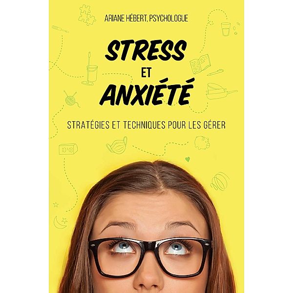 Stress et anxiete / De Mortagne, Hebert Ariane Hebert