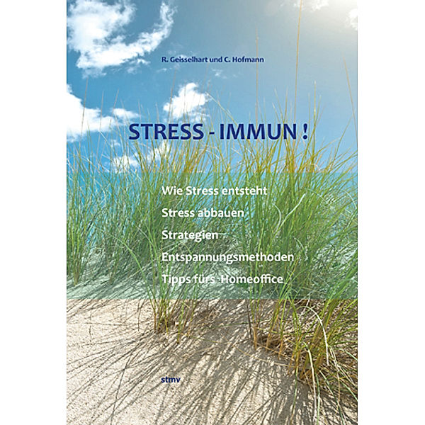 STRESS - IMMUN!, Roland Geisselhart, Christiane Hofmann