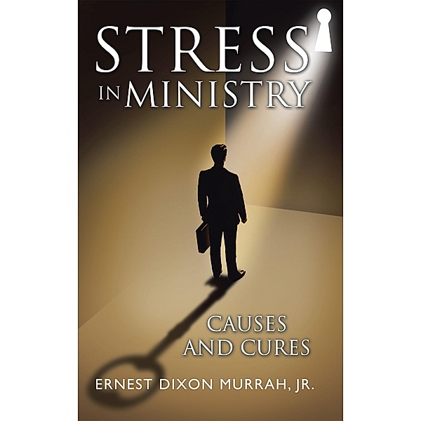 Stress in Ministry, Ernest Dixon Murrah Jr.