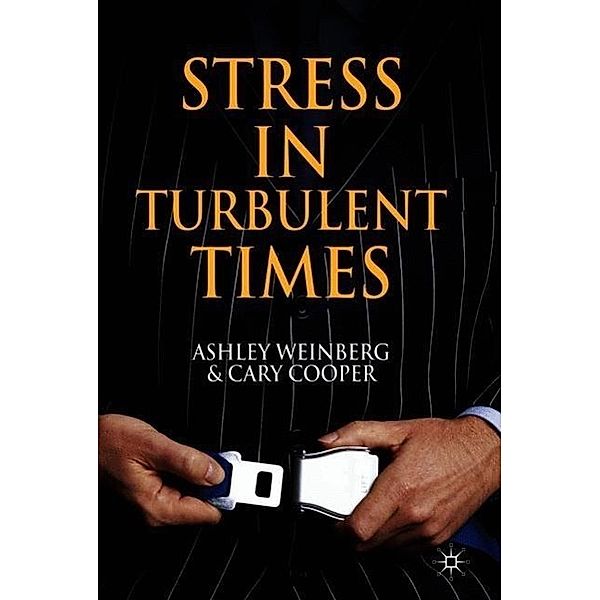 Stress in Turbulent Times, A. Weinberg, C. Cooper