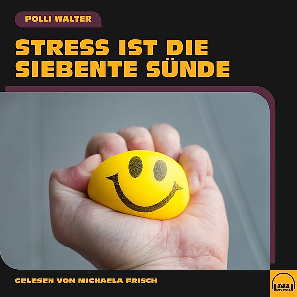 Stress ist die siebente Sünde, Polli Walter