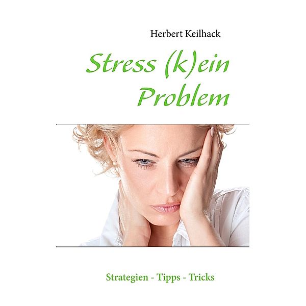 Stress (k)ein Problem, Herbert Keilhack