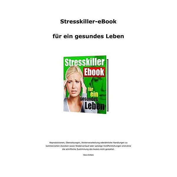 Stress Killer, Steve Grilleks