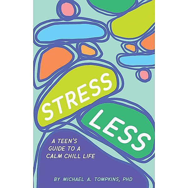 Stress Less, Michael A. Tompkins