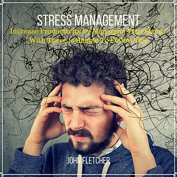 Stress Management, John Fletcher