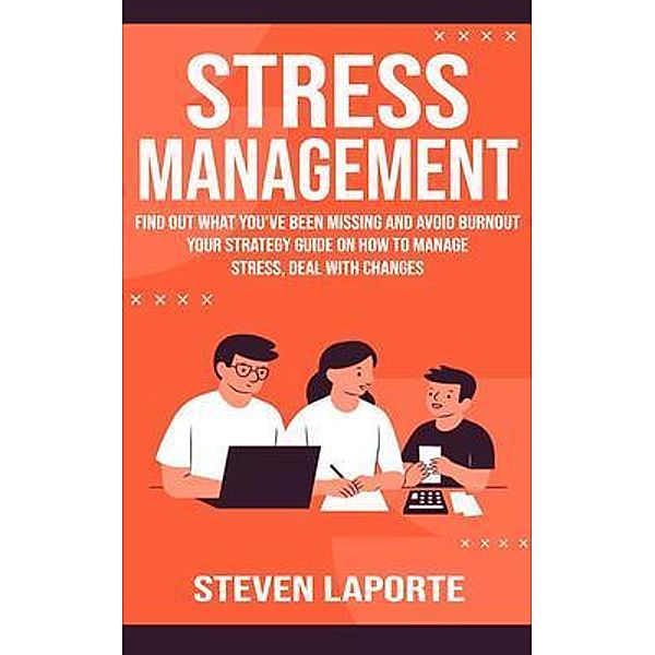 Stress Management, Steven Laporte