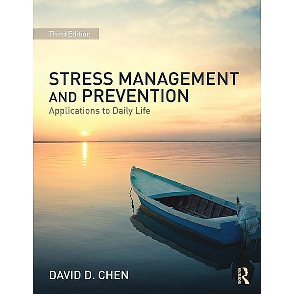 Stress Management and Prevention, David D. Chen