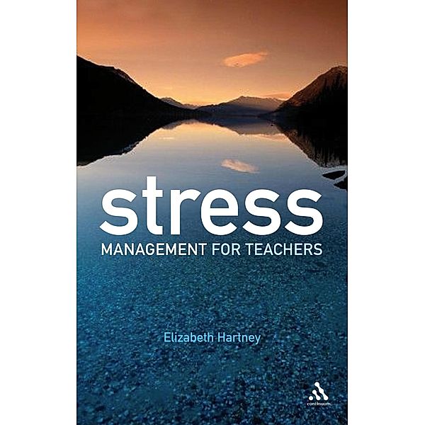 Stress Management for Teachers, Elizabeth Hartney