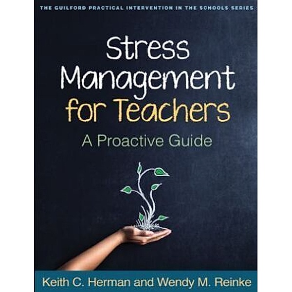 Stress Management for Teachers, Wendy M. Reinke, Keith C. Herman