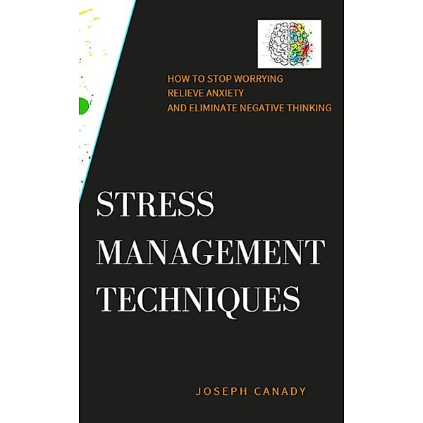 Stress Management Techniques, Joseph Canady