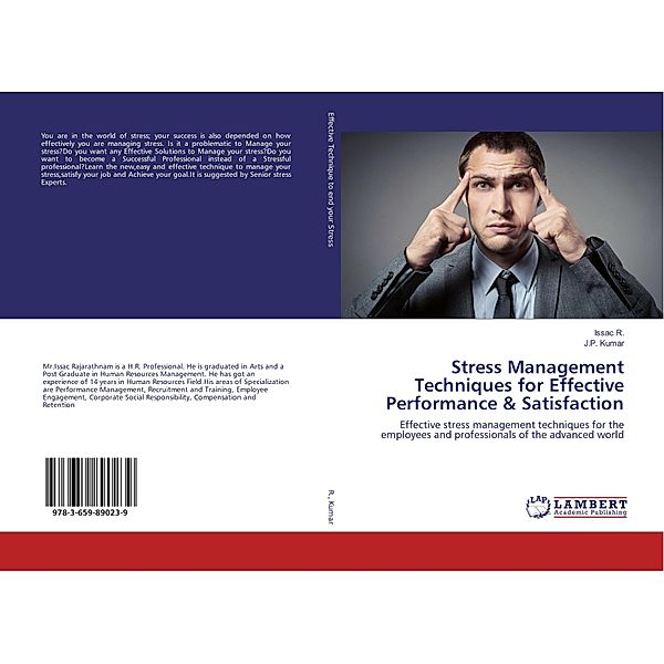 Stress Management Techniques for Effective Performance & Satisfaction, Issac R., J. P. Kumar