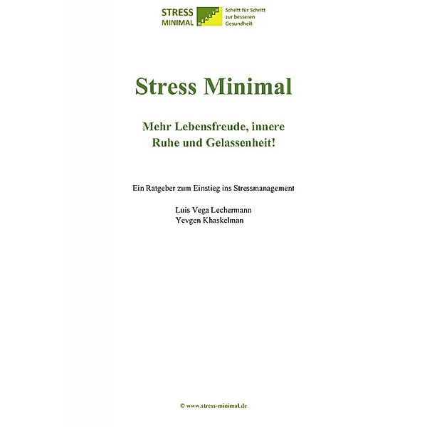 Stress Minimal, Luis Vega Lechermann, Yevgen Khaskelman