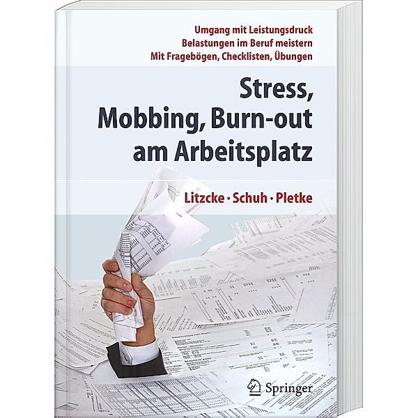 Stress, Mobbing und Burn-out am Arbeitsplatz, Sven Litzcke, Horst Schuh, Matthias Pletke