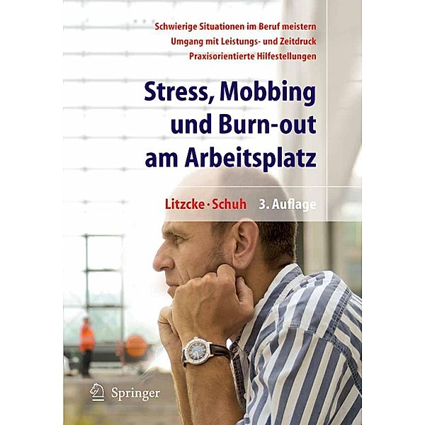 Stress, Mobbing und Burn-out am Arbeitsplatz, Sven Litzcke, Horst Schuh