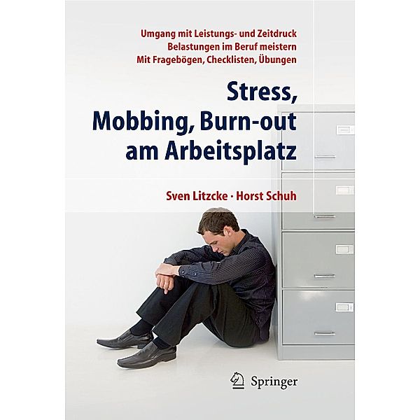 Stress, Mobbing und Burn-out am Arbeitsplatz, Sven Max Litzcke, Horst Schuh