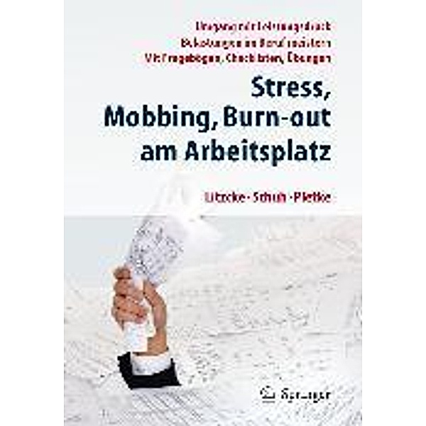 Stress, Mobbing und Burn-out am Arbeitsplatz, Sven Litzcke, Horst Schuh, Matthias Pletke