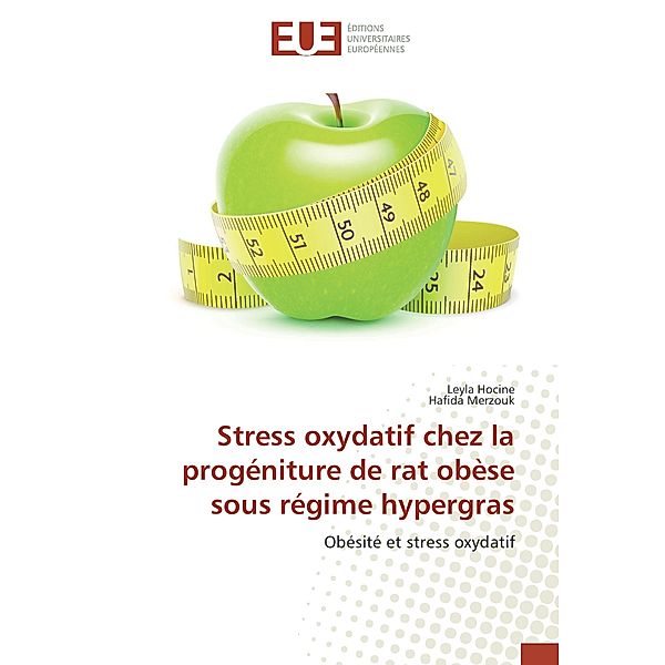 Stress oxydatif chez la progéniture de rat obèse sous régime hypergras, Leyla Hocine, Hafida Merzouk