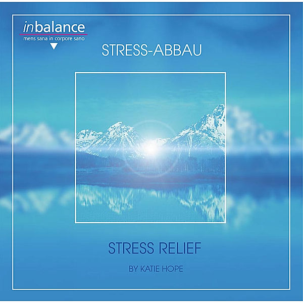 Stress Relief/Stress Abbau, Katie Hope