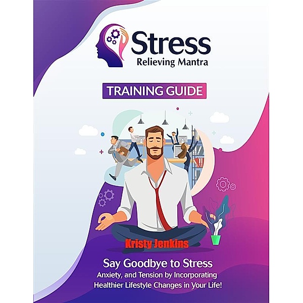 Stress Relieving Mantra Training Guide, Kristy Jenkins