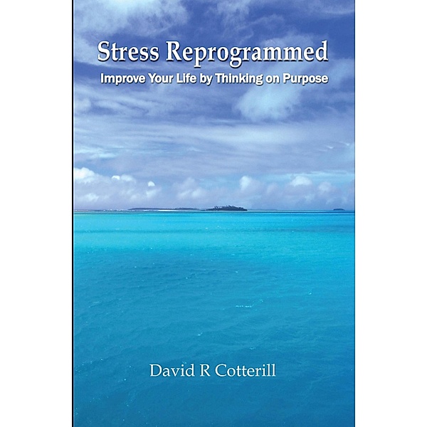 Stress Reprogrammed, David Cotterill