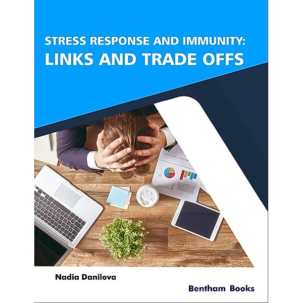 Stress Response and Immunity: Links and Trade Offs, Nadia Danilova