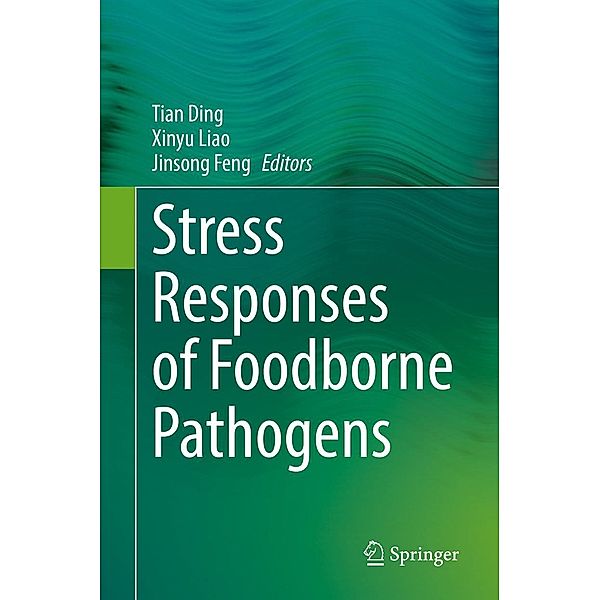 Stress Responses of Foodborne Pathogens