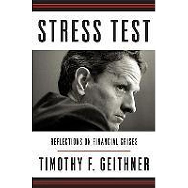 Stress Test, Timothy F. Geithner