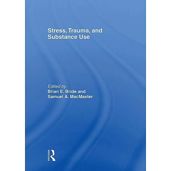 Stress, Trauma and Substance Use