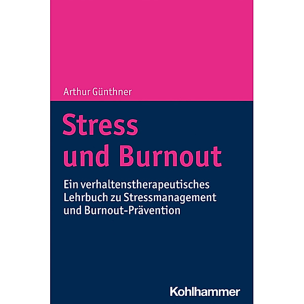 Stress und Burnout, Arthur Günthner