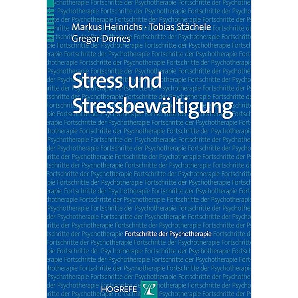 Stress und Stressbewältigung, Gregor Domes, Markus Heinrichs, Tobias Stächele