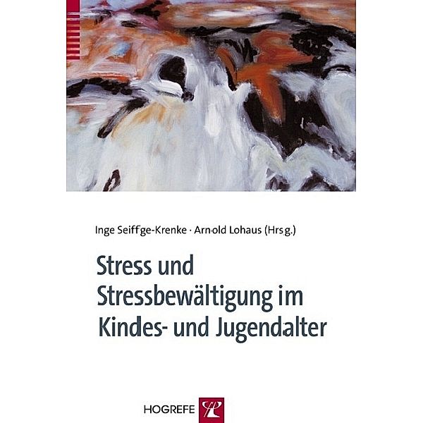 Stress und Stressbewältigung im Kindes- und Jugendalter, Arnold Lohaus, Inge Seiffge-Krenke