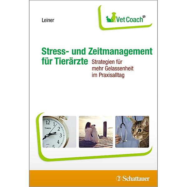 Stress- und Zeitmanagement für Tierärzte / VetCoach, Lisa Leiner