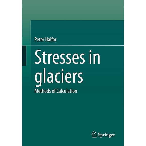 Stresses in glaciers, Peter Halfar