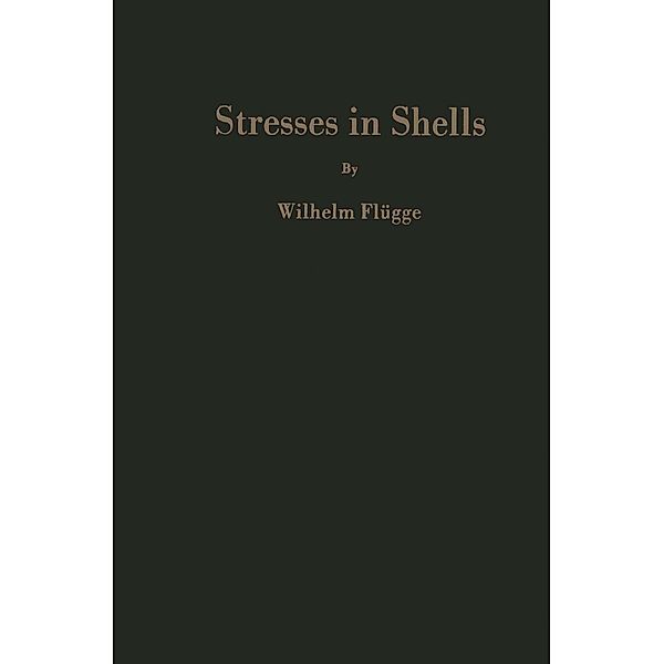 Stresses in Shells, Wilhelm Flügge