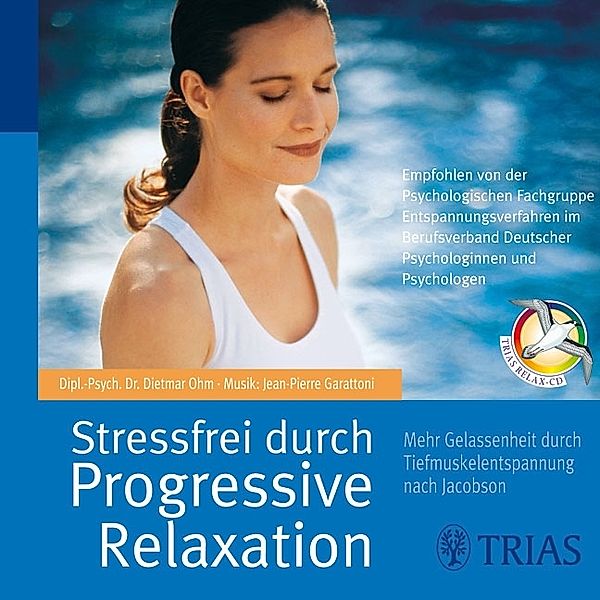 Stressfrei durch Progressive Relaxation, 1 Audio-CD, Dietmar Ohm