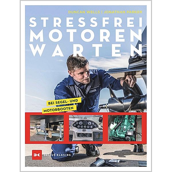 Stressfrei Motoren warten / Stressfrei, Duncan Wells, Jonathan Parker